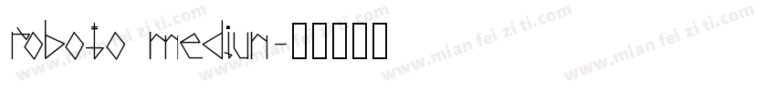 roboto mediun字体转换